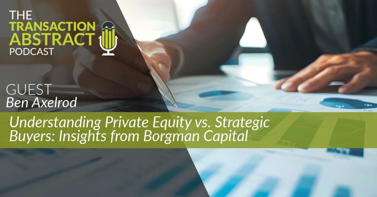 Understanding Private Equity vs. Strategic Buyers: Insights from Borgman Capital [PODCAST]